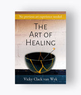 Vicky Clack Van Wyk - The Art Of Healing