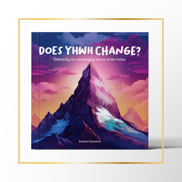 Does YHWH Change by Brittani Ramirez