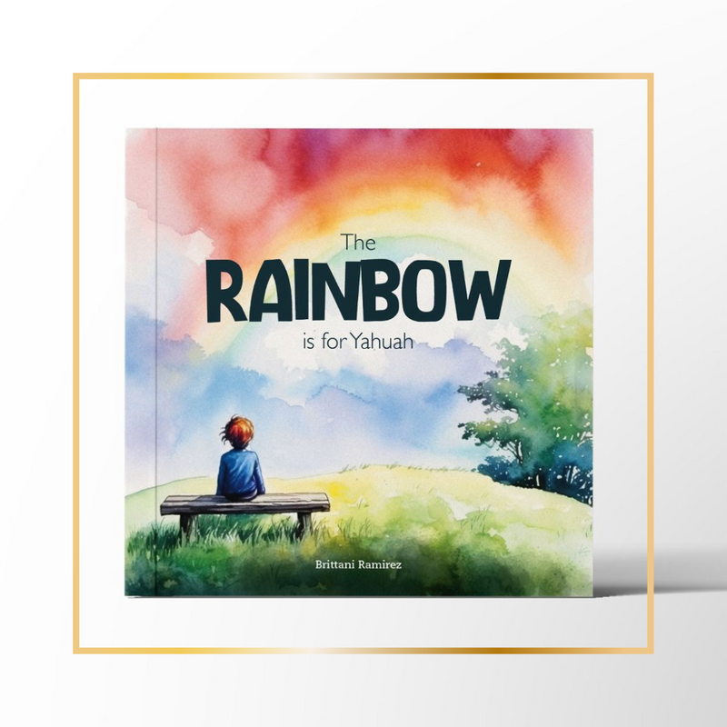 The Rainbow is for YHUH by Brittani Ramirez