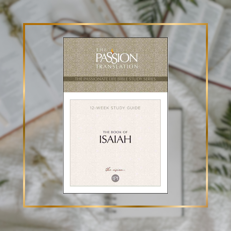 The Passion Translation :  The Book Of Isaiah 12 Week Study Guide (Paperback)