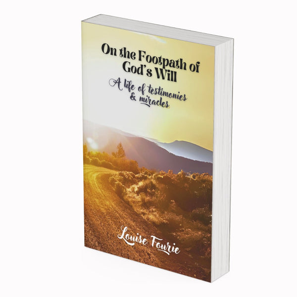 Louise Fourie - On the Footpath of God’s Will