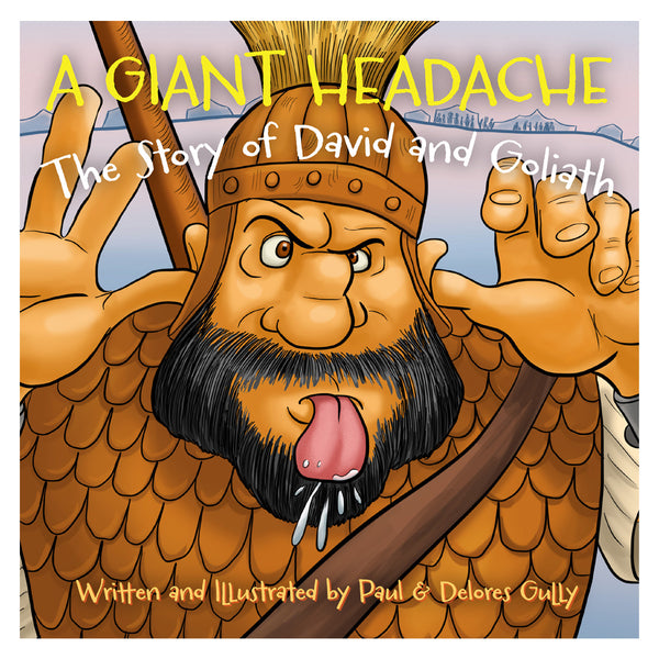 A Giant Headache: The Story of David and Goliath (Paperback)