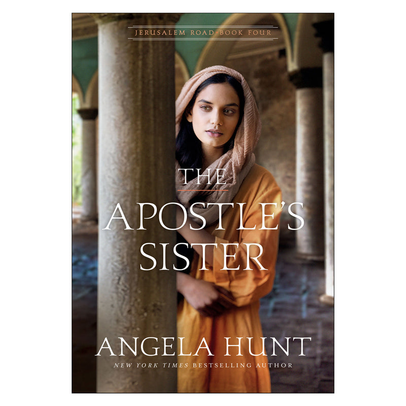 Angela Hunt - The Apostle's Sister (4 Jerusalem Road)