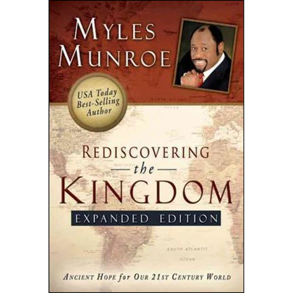 Dr. Myles Munroe - Rediscovering The Kingdom