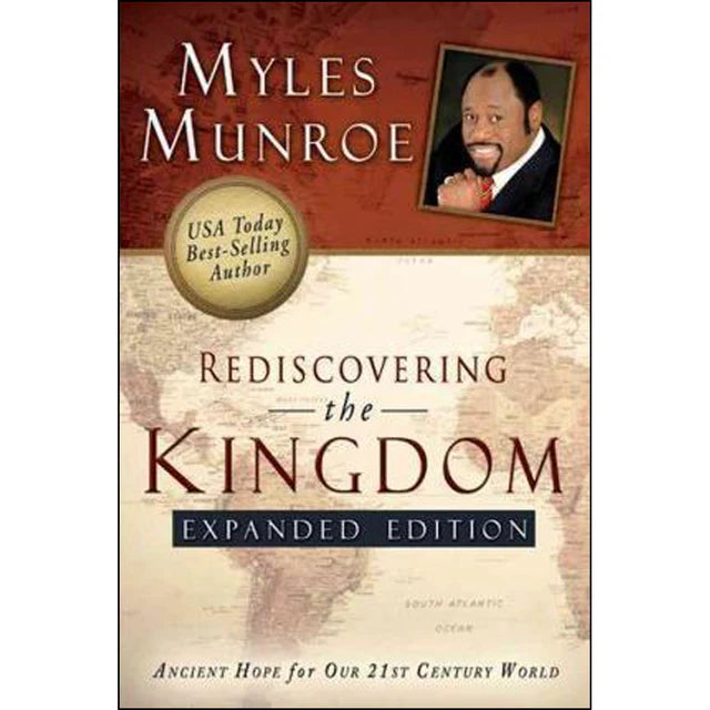 Dr. Myles Munroe - Rediscovering The Kingdom
