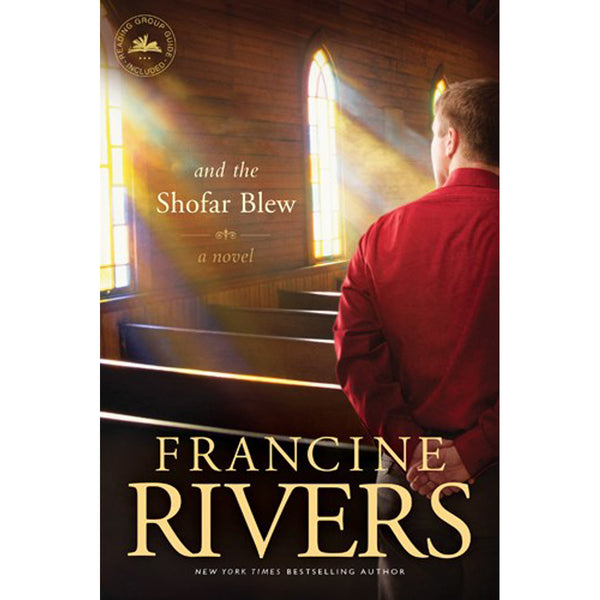 Francine Rivers - And The Shofar Blew A Novel