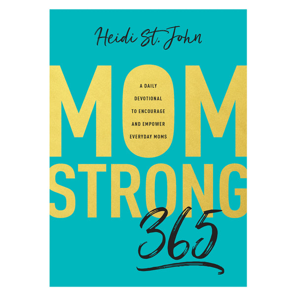 Momstrong 365: A Daily Devotional To Encourage And Empower Everyday Moms (Paperback)