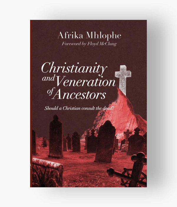 Afrika Mhlophe - Christianity And The Veneration Of Ancestors