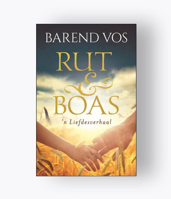 Barend Vos - Rut En Boas: 'n Liefdesverhaal