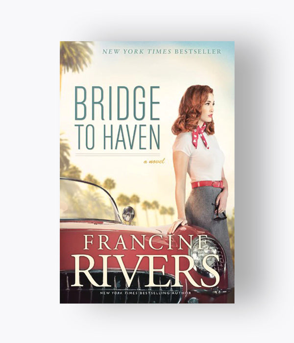 Francine Rivers - Bridge To Haven