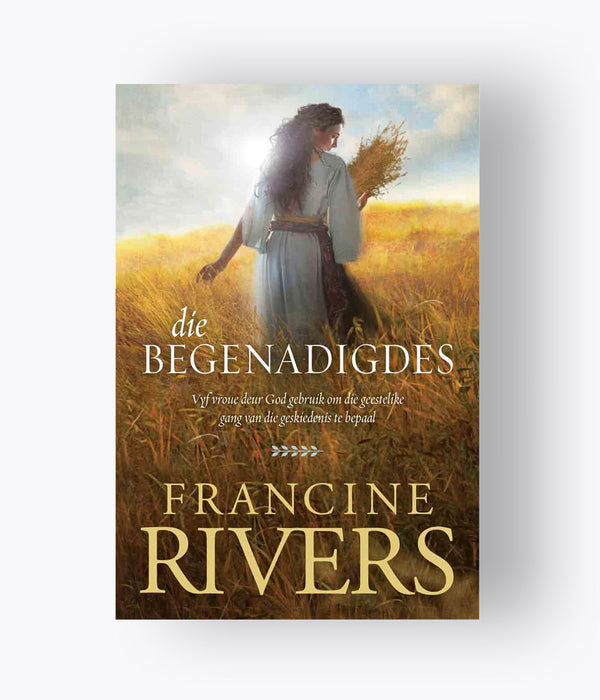 Francine Rivers - Die Begenadigdes