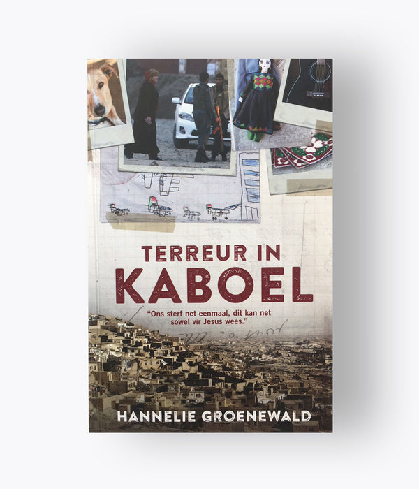 Hannelie Groenewald: Terreur In Kaboel