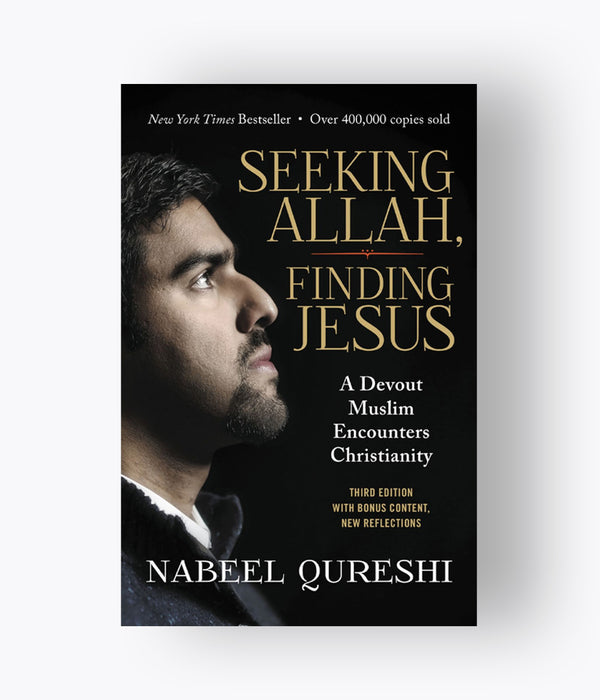Nabeel Qureshi - Seeking Allah Finding Jesus