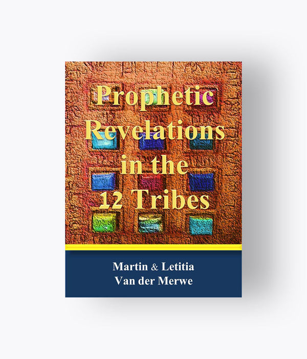 Martin van der Merwe - Prophetic Revelations of The 12 Tribes