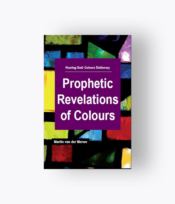 Martin van der Merwe - Prophetic Revelations of Colours: Colour Dictionary