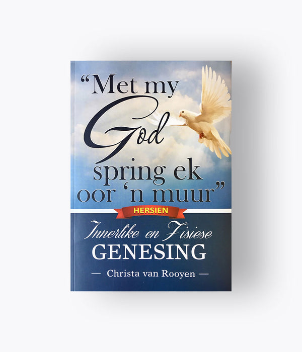 Christa van Rooyen - "Met My God Spring Ek Oor 'n Muur"